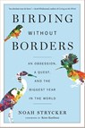 Birding Without Borders - Noah Strycker - 9781328494634