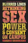 Blurred Lines - Vanessa Grigoriadis - 9781328511935