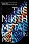 The Ninth Metal - Benjamin Percy - 9781328544865