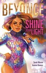 Beyonce: Shine Your Light - Sarah Warren - 9781328585165