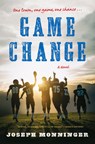 Game Change - Joseph Monninger - 9781328595867