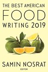 The Best American Food Writing 2019 - Nosrat Samin Nosrat ; Killingsworth Silvia Killingsworth - 9781328662255