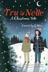 Tru & Nelle: A Christmas Tale - G. Neri - 9781328829009