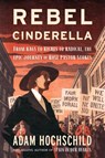 Rebel Cinderella - Adam Hochschild - 9781328866745