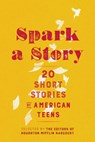 Spark a Story: Twenty Short Stories by American Teens - Houghton Mifflin Harcourt - 9781328881977