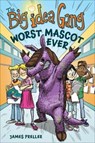 Big Idea Gang: Worst Mascot Ever - James Preller - 9781328915115