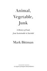 Animal, Vegetable, Junk - Mark Bittman - 9781328971623