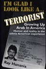 I'm Glad I Look Like a Terrorist - HANANIA,  Ray - 9781329446670