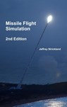 Missile Flight Simulation - President Jeffrey Strickland - 9781329644953