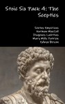 Stoic Six Pack 4: the Sceptics - Diogenes Laertius ; Sextus Empiricus ; Mary Mills Patrick ; Norman MacColl - 9781329741768