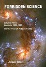 Forbidden Science - Volume Three - Jacques Vallee - 9781329894372