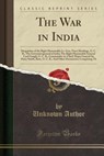 The War in India - AUTHOR,  Unknown - 9781330031193