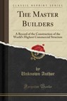 The Master Builders - AUTHOR,  Unknown - 9781330423783