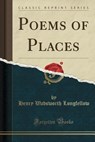 Poems of Places (Classic Reprint) - LONGFELLOW,  Henry Wadsworth - 9781330661536