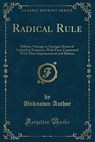Radical Rule - AUTHOR,  Unknown - 9781330683934