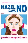 Hazel Says No - Jessica Berger Gross - 9781335003034