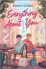 Everything About You - Robby Weber - 9781335008978