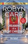 Dreaming of a Bright Christmas & a Chef's Kiss: Two Heartfelt Romance Novels - Robyn Carr - 9781335012449