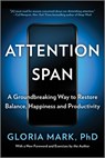 Attention Span: A Groundbreaking Way to Restore Balance, Happiness and Productivity - Gloria Mark - 9781335014993