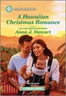 A Hawaiian Christmas Romance: A Clean and Uplifting Romance - Anna J. Stewart - 9781335051349