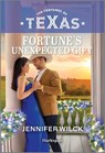 Fortune's Unexpected Gift - Jennifer Wilck - 9781335143297