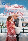 Her Cowboy for the Holiday - Makenna Lee - 9781335180155