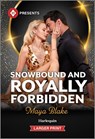 Snowbound and Royally Forbidden - Maya Blake - 9781335219398