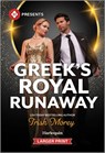 Greek's Royal Runaway - Trish Morey - 9781335219541