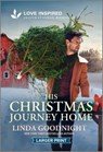 His Christmas Journey Home: An Uplifting Inspirational Romance - Linda Goodnight - 9781335230164