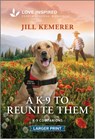A K-9 to Reunite Them: An Uplifting Inspirational Romance - Jill Kemerer - 9781335230461