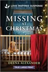 Missing at Christmas - Deena Alexander - 9781335400161