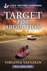 Target for Abduction - Virginia Vaughan - 9781335400277