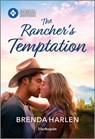 The Rancher's Temptation - Brenda Harlen - 9781335402363