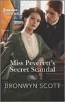 Miss Peverett's Secret Scandal - SCOTT,  Bronwyn - 9781335407801