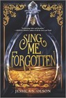 Sing Me Forgotten - Jessica S. Olson - 9781335426260