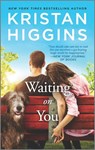 Waiting on You - Kristan Higgins - 9781335448002