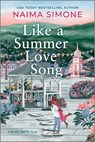 Like a Summer Love Song - Naima Simone - 9781335448033
