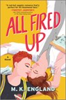All Fired Up - M. K. England - 9781335448606