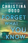 Forget What You Know - Christina Dodd - 9781335453846