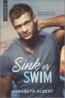 SINK OR SWIM ORIGINAL/E - Annabeth Albert - 9781335454867