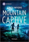 Mountain Captive - Cindi Myers - 9781335457165