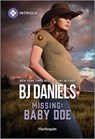 Missing: Baby Doe - B. J. Daniels - 9781335457202