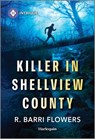 Killer in Shellview County - R. Barri Flowers - 9781335457240