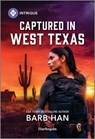 Captured in West Texas - Barb Han - 9781335457264