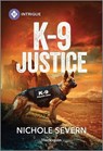 K-9 Justice - Nichole Severn - 9781335457400