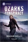 Ozarks Conspiracy - Maggie Wells - 9781335457417