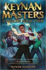 Keynan Masters and the Peerless Magic Crew - Davaun Sanders - 9781335458049