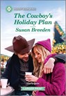 The Cowboy's Holiday Plan: A Clean and Uplifting Romance - Susan Breeden - 9781335460196