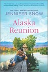 ALASKA REUNION - JENNIFER SNOW - 9781335463012