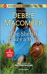 The Sheriff Takes a Wife & the Soldier's Redemption: Two Heartfelt Romance Novels - Debbie Macomber - 9781335463562